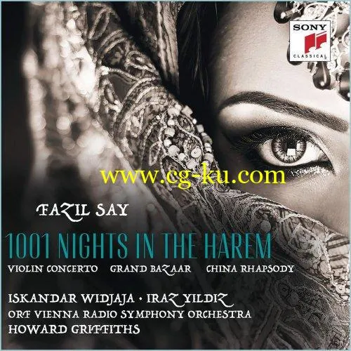 Iskandar Widjaja – Fazil Say: 1001 Nights in the Harem, Grand Bazar, China Rhapsody (2019) FLAC的图片1