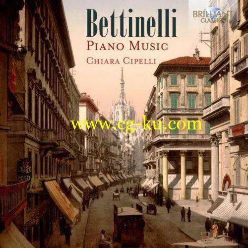 Chiara Cipelli – Bettinelli: Piano Music (2019) FLAC的图片1