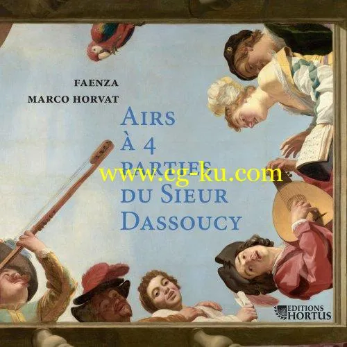 Faenza, Marco Horvat – Airs quatre parties du Sieur Dassoucy (2019) FLAC的图片1