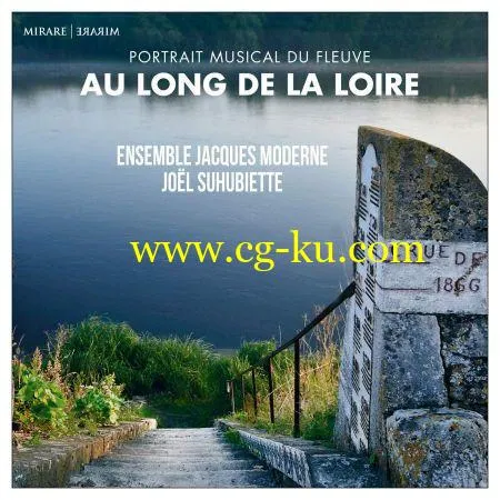 Ensemble Jacques Moderne – Joel Suhubiette – Au Long de la Loire (2019) FLAC的图片1