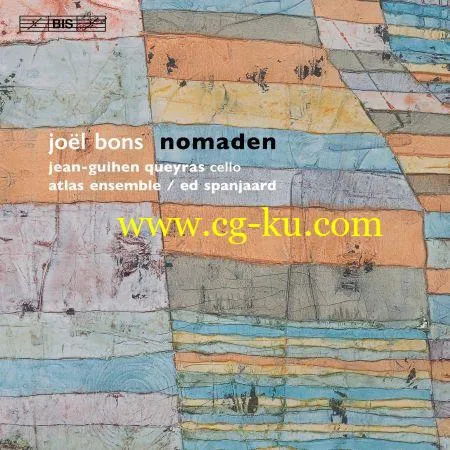 Jean-Guihen Queyras, Atlas Ensemble & Ed Spanjaard – Joël Bons: Nomaden (2019) FLAC的图片1