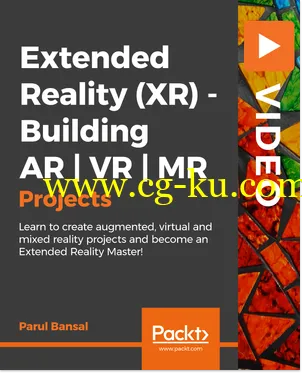 Extended Reality (XR) – Building AR | VR | MR Projects的图片1