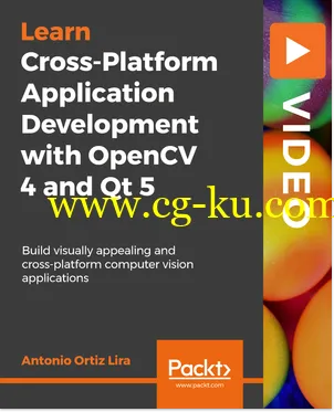 Cross-Platform Application Development with OpenCV 4 and Qt 5的图片1