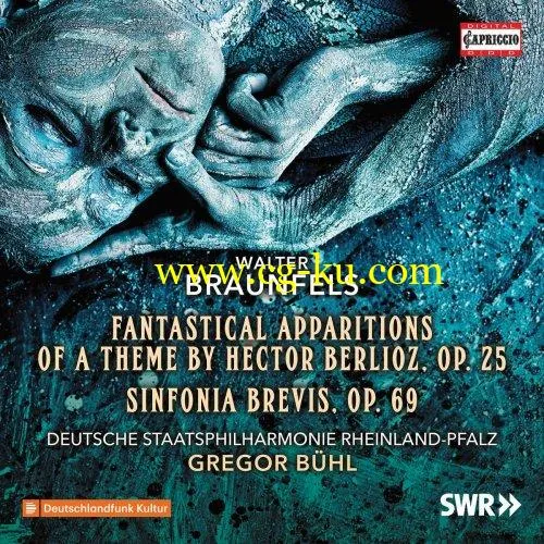 Staatsphilharmonie Rheinland-Pfalz – Braunfels Op. 25 & Sinfonia brevis, Op. 69 (2019) FLAC的图片1