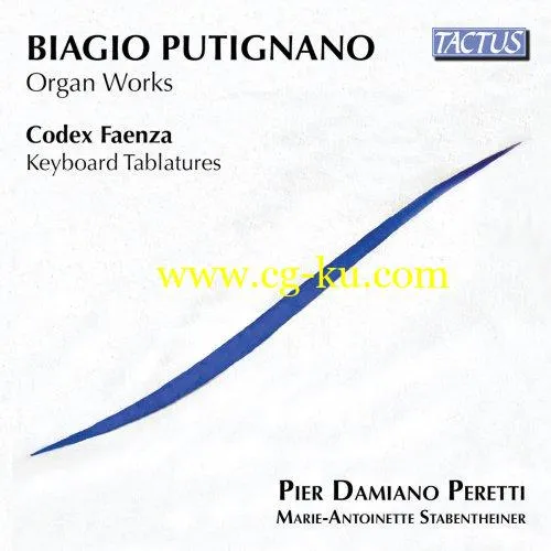 Pier Damiano Peretti – Putignano: Organ Works – Codex Faenza: Keyboard Tablatures (2019) Flac的图片1