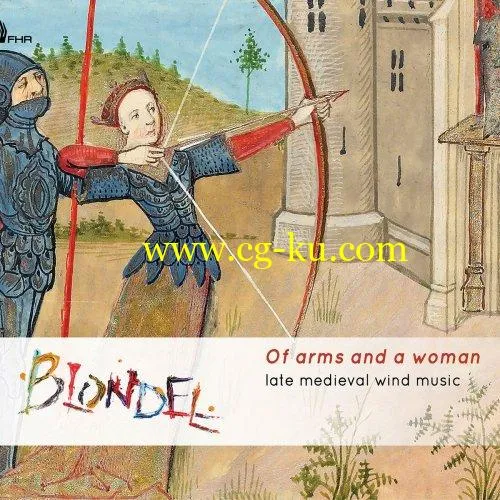 Blondel – Of Arms and a Woman: Late Medieval Wind Music (2019) FLAC的图片1