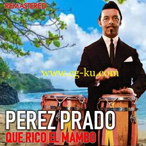 Prez Prado – Que rico el Mambo (Remastered) (2019) Flac的图片1