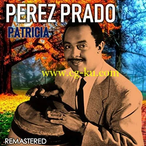 Prez Prado – Patricia (Remastered) (2019) Flac的图片1