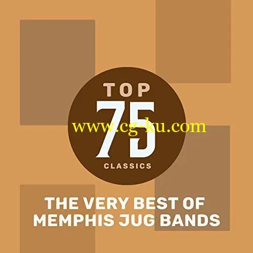 Memphis Jug Band – Top 75 Classics – The Very Best of Memphis Jug Band (2019) FLAC的图片1