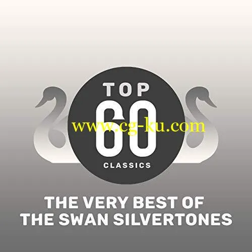 The Swan Silvertones – Top 60 Classics – The Very Best of The Swan Silvertones (2019) FLAC的图片1