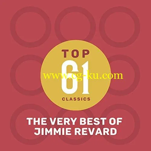 Jimmie Revard – Top 61 Classics – The Very Best of Jimmie Revard (2019) FLAC的图片1