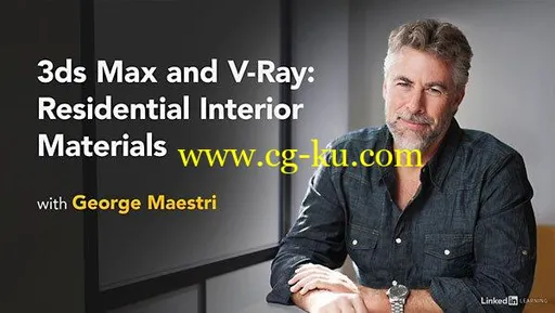 Lynda – 3ds Max and V-Ray: Residential Interior Materials的图片1