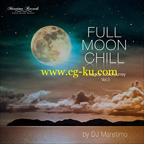 DJ Maretimo – Full Moon Chill Vol.3 A Magical Sound Journey (2019) FLAC的图片1