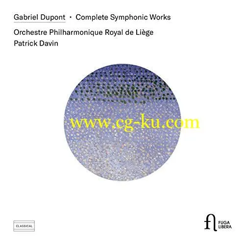 Orchestre Philharmonique Royal de Lige – Dupont Complete Symphonic Works (2019) FLAC的图片1