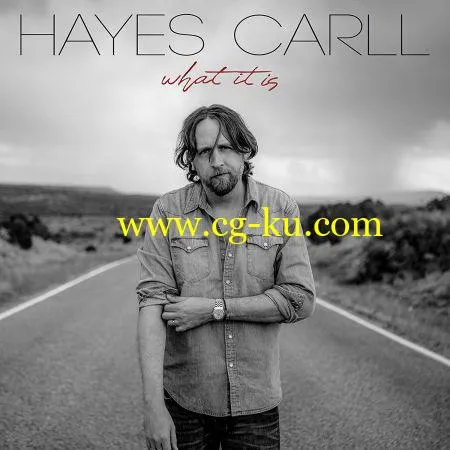 Hayes Carll – What It Is (2019) Flac的图片1