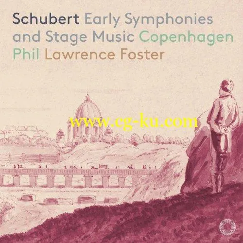 Copenhagen Philharmonic Orchestra & Lawrence Foster – Schubert: Early Symphonies & Stage Music (2019) FLAC的图片1