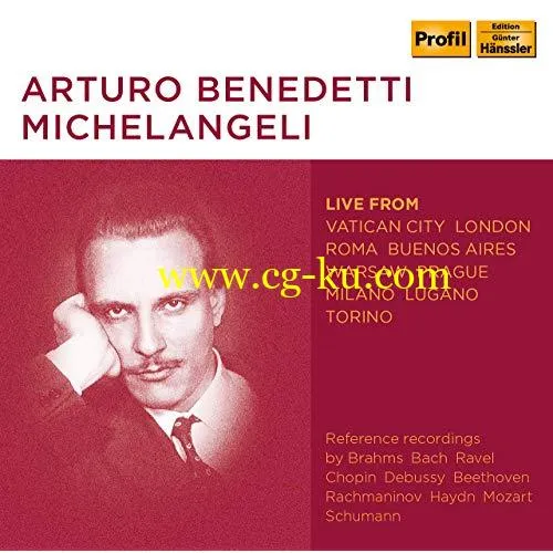 Arturo Benedetti Michelangeli – Michelangeli: Piano Works (Live) (2019) Flac的图片1