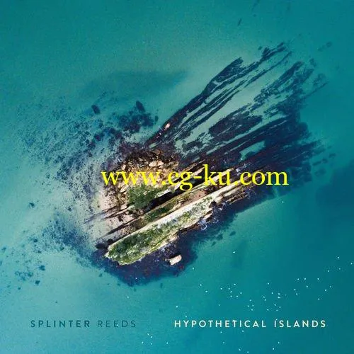 Splinter Reeds – Hypothetical Islands (2019) FLAC的图片1