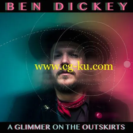 Ben Dickey – A Glimmer On The Outskirts (2019) FLAC的图片1