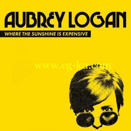 Aubrey Logan – Where the Sunshine Is Expensive (2019) FLAC的图片1