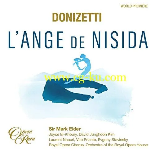 Mark Elder & Orchestra of the Royal Opera House – Donizetti: L’Ange de Nisida (Live) (2019) Flac的图片1