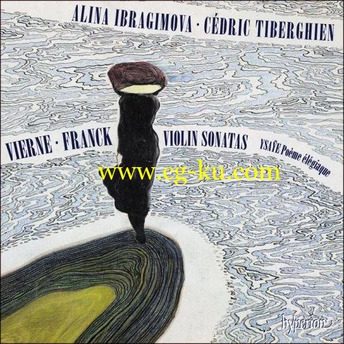 Alina Ibragimova & Cédric Tiberghien – Vierne & Franck: Violin Sonatas (2019) FLAC的图片1