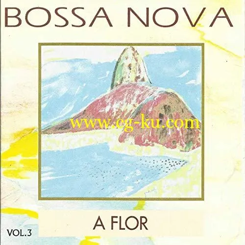 VA – Bossa Nova, Vol. 3: a Flor (2019) Flac的图片1