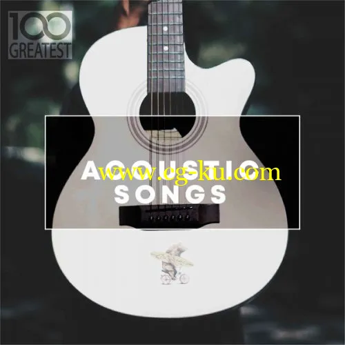 VA – 100 Greatest Acoustic Songs (2019) FLAC的图片1