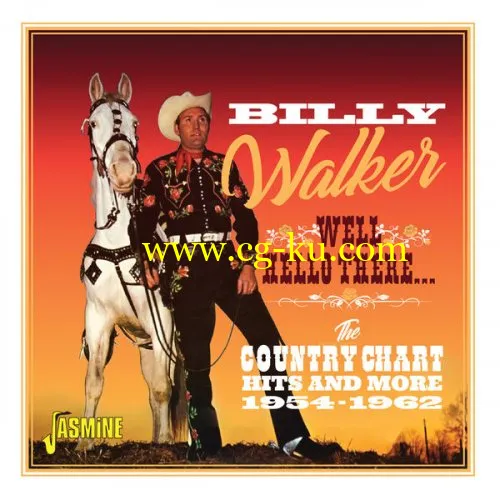 Billy Walker – Well Hello There… The Country Chart Hits and More (1954-1962) (2018) FLAC的图片1