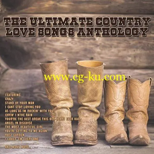 VA – The Ultimate Country Love Songs Anthology (2019) FLAC的图片1