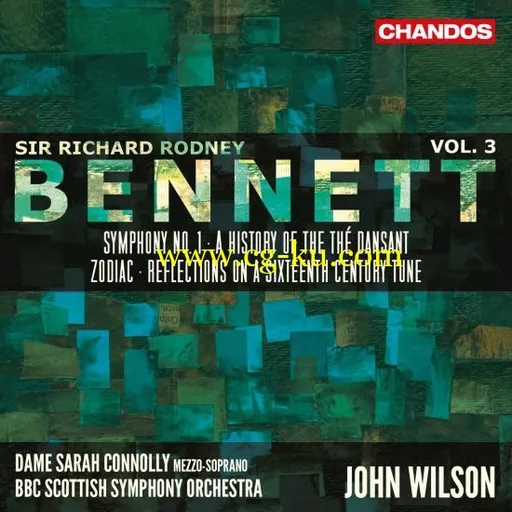 Dame Sarah Connolly, BBC Scottish Symphony Orchestra & John Wilson – Bennett: Orchestral Works, Vol. 3 (2019) FLAC的图片1