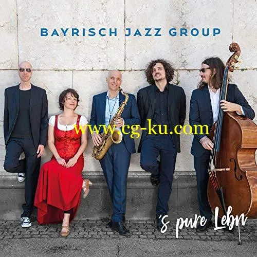 Bayrisch Jazz Group – ‘s Pure Lebn (2019) Flac的图片1