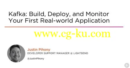 Kafka: Build, Deploy, and Monitor Your First Real-world Application的图片1