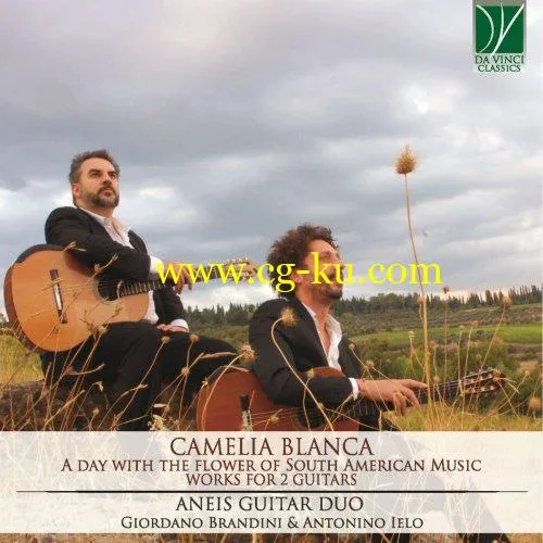 Aneis Guitar Duo – Camelia Blanca: A Day with the Flower of South American Music (2019) FLAC的图片1