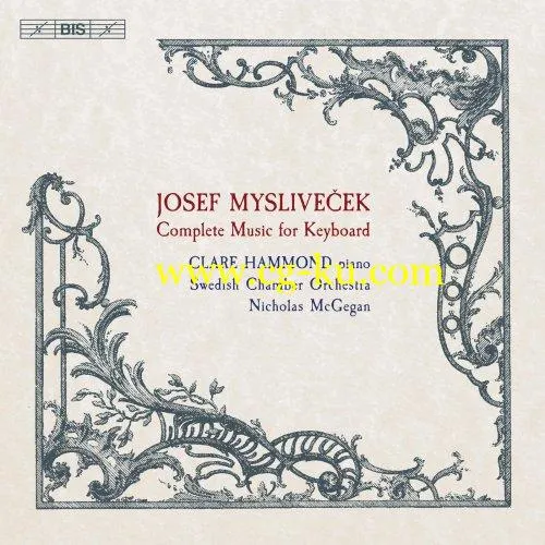 Clare Hammond, Swedish Chamber Orchestra & Nicholas McGegan – Mysliveček: Complete Music for Keyboard (2019) FLAC的图片1