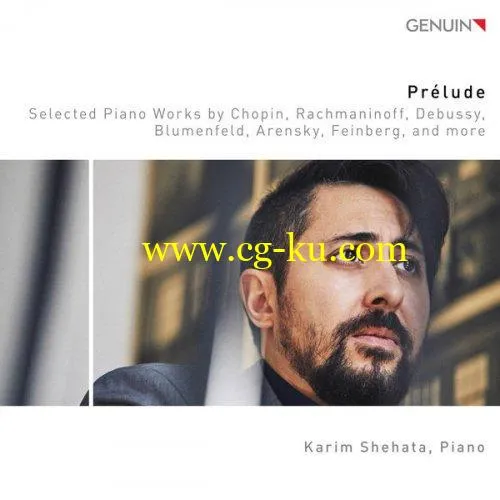 Karim Shehata – Chopin, Rachmaninoff, Debussy & Others Piano Works (2019) FLAC的图片1