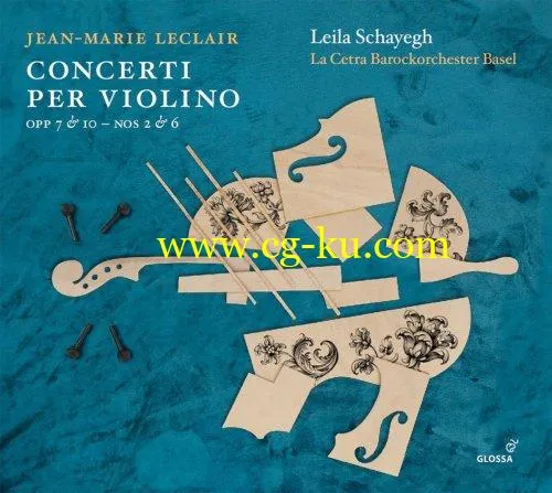 La Cetra Barockorchester Basel, Leila Schayegh – Leclair Violin Concertos (2019) FLAC的图片1