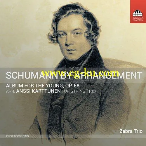 Zebra Trio – R. Schumann: Album for the Young, Op. 68 (Arr. A. Karttunen for String Trio) (2019)的图片1