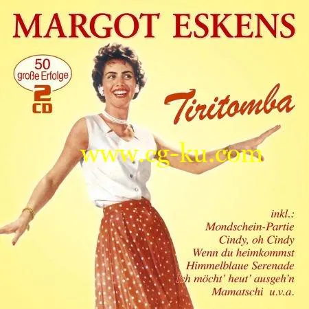 Margot Eskens – Tiritomba – 50 groe Erfolge (2019) Flac的图片1