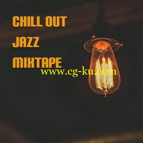 VA – Chill Out Jazz Mixtape (2019) FLAC的图片1