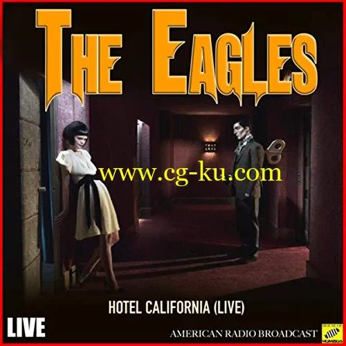 Eagles – Hotel California (Live) (2019) FLAC的图片1