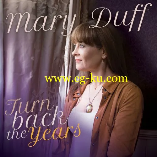 Mary Duff – Turn Back the Years (2019) FLAC的图片1