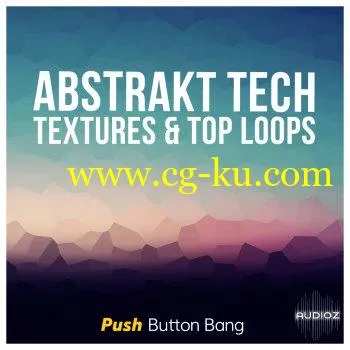 Push Button Bang Abstrakt Tech Textures and Top Loops WAV的图片1