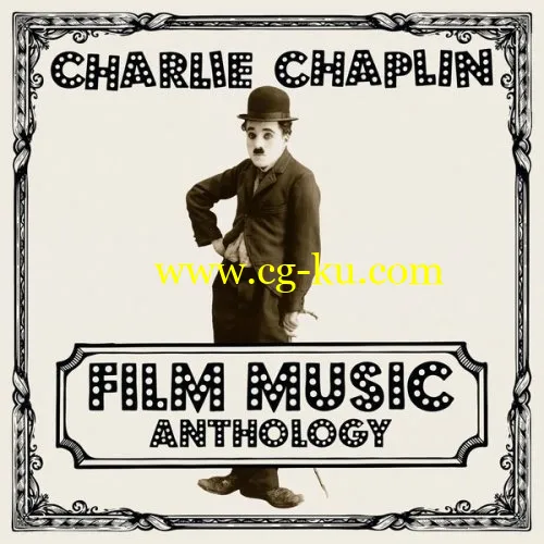 Charlie Chaplin – Charlie Chaplin Film Music Anthology (2019) FLAC的图片1