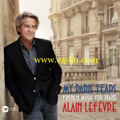 Alain Lefvre – My Paris Years – French Music for Piano (2019) FLAC的图片1