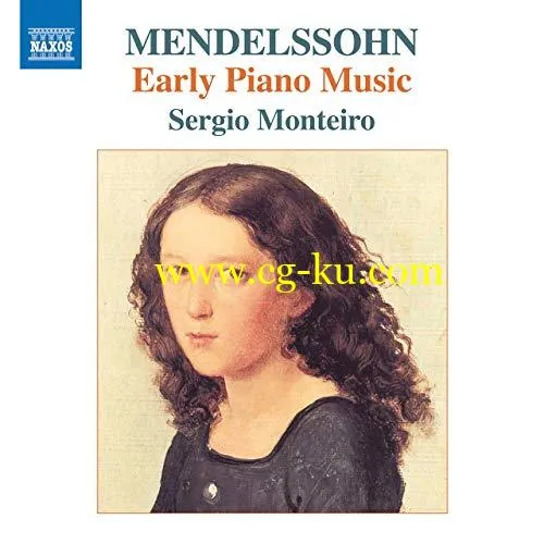 Sergio Monteiro – Felix Mendelssohn: Early Piano Music (2019) Flac的图片1