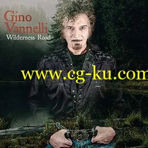 Gino Vannelli – Wilderness Road (2019) FLAC的图片1