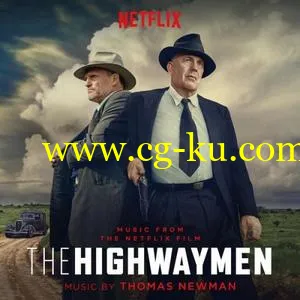 Thomas Newman – The Highwaymen (Music From the Netflix Film) (2019) FLAC的图片1