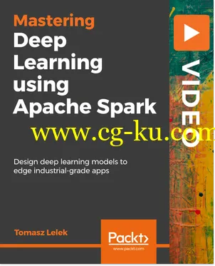 Mastering Deep Learning using Apache Spark的图片1