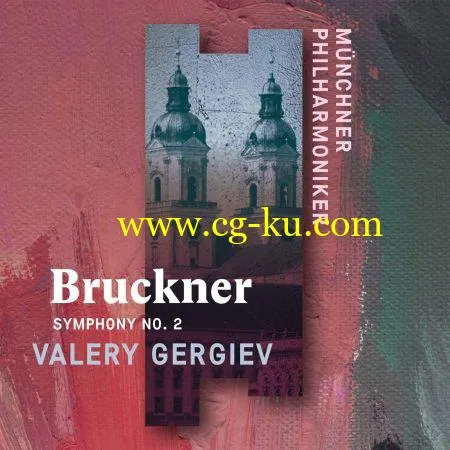 Münchner Philharmoniker & Valery Gergiev – Bruckner: Symphony No. 2 (Live) (2019) FLAC的图片1